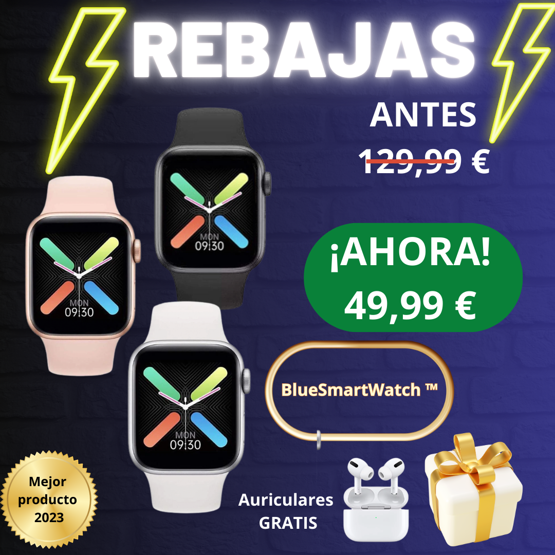 BlueSmartwatch + Auriculares inalámbricos GRATIS